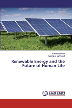 Paperback Renewable Energy and the Future of Human Life Book