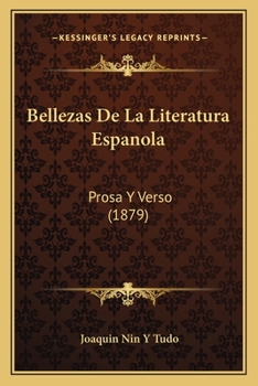 Paperback Bellezas De La Literatura Espanola: Prosa Y Verso (1879) [Spanish] Book