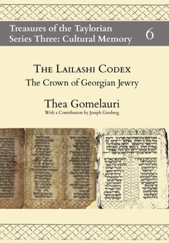 Hardcover The Lailashi Codex: the Crown of Georgian Jewry Book
