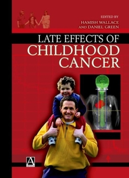 Hardcover Late Effects of Childhood Cancer Book