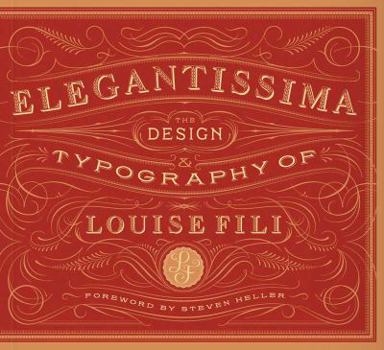 Hardcover Elegantissima: The Design and Typography of Louise Fili Book