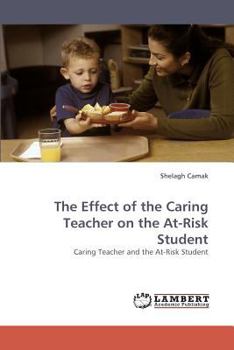 Paperback The Effect of the Caring Teacher on the At-Risk Student Book