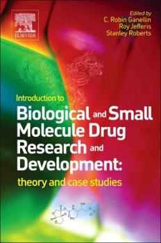 Hardcover Introduction to Biological and Small Molecule Drug Research and Development: Theory and Case Studies Book