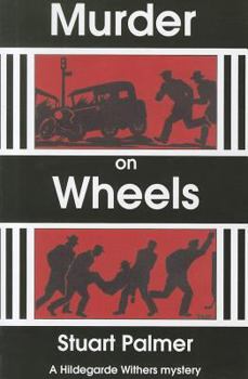 Murder on Wheels - Book #2 of the Hildegarde Withers