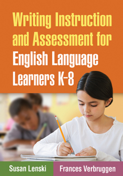 Paperback Writing Instruction and Assessment for English Language Learners K-8 Book