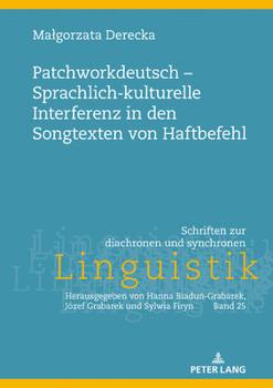 Hardcover Patchworkdeutsch - Sprachlich-kulturelle Interferenz in den Songtexten von Haftbefehl [German] Book