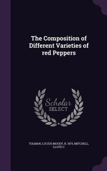Hardcover The Composition of Different Varieties of red Peppers Book
