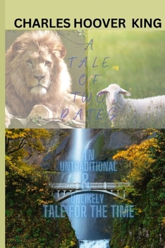 Paperback A Tale of Two Dates: An Untraditional & Unlikely Tale for the Time Book