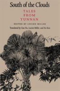 Paperback South of the Clouds: Tales from Yunnan Book
