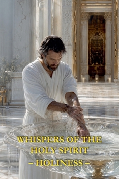 Whispers of the Holy Spirit - Holiness