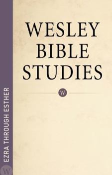 Paperback Wesley Bible Studies - Ezra Through Esther Book