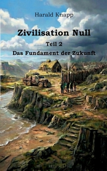 Paperback Zivilisation Null: Das Fundament der Zukunft [German] Book