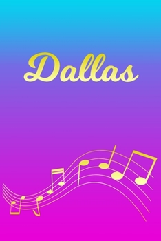 Dallas: Sheet Music Note Manuscript Notebook Paper | Pink Blue Gold  Personalized Letter D Initial Custom First Name Cover | Musician Composer ... Notepad Notation Guide | Compose Write Songs