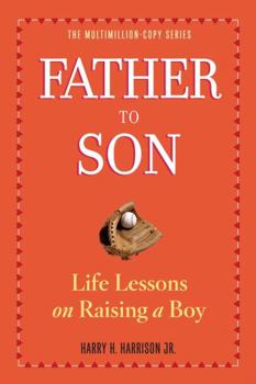 Paperback Father to Son: Life Lessons on Raising a Boy Book