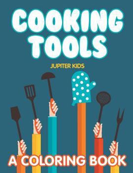 Paperback Cooking Tools (A Coloring Book) Book