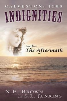 Paperback Galveston: 1900: Indignities, Book Two: The Aftermath Book