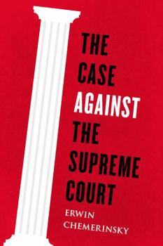 Hardcover The Case Against the Supreme Court Book