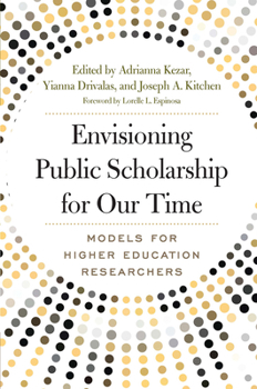 Paperback Envisioning Public Scholarship for Our Time: Models for Higher Education Researchers Book