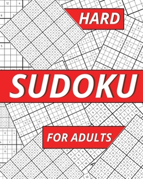 Hard Sudoku For Adults: Collection of 50 Puzzles and 50 Solutions, Hard Level Sudoku Puzzle Book for Adults and Seniors - Challenge your Brain!