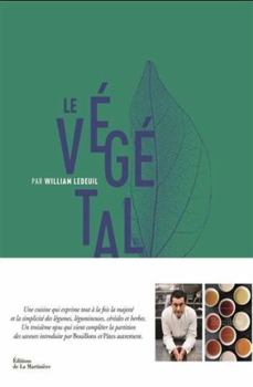 Hardcover Le Végétal par William Ledeuil [French] Book