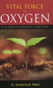 Paperback Vital Force Is Oxygen Book