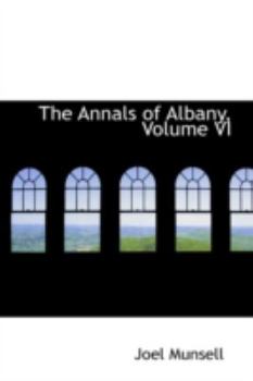 Paperback The Annals of Albany, Volume VI Book