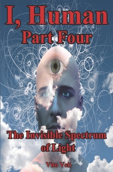 Paperback I, Human Part Four: The Invisible Spectrum of Light Book