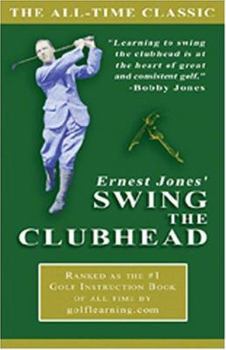 Paperback Ernest Jones' Swing The Clubhead Book