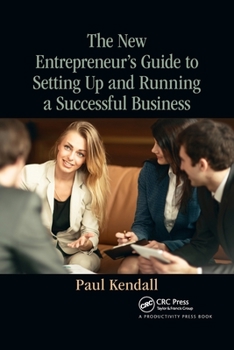 Paperback The New Entrepreneur's Guide to Setting Up and Running a Successful Business Book