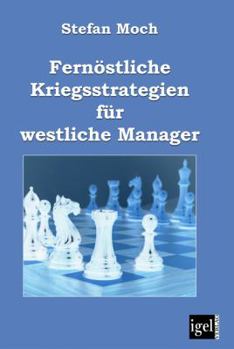 Paperback Fernöstliche Kriegsstrategien für westliche Manager [German] Book