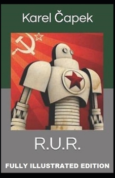 Paperback R.U.R.: Fully (Illustrated) Edition Book