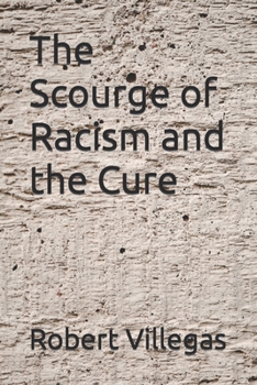 Paperback The Scourge of Racism and the Cure Book