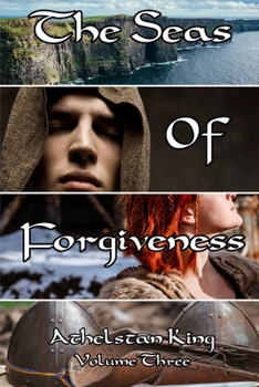 The Sea of Forgiveness - Book #3 of the Monk and Viking