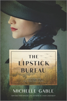 Hardcover The Lipstick Bureau: A Novel Inspired by a Real-Life Female Spy Book