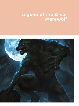 Hardcover Legend of the Silver Werewolf Book