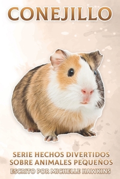 Paperback Conejillo: Hechos divertidos sobre animales pequeños #3 [Spanish] Book