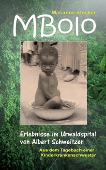 Paperback MBolo: Erlebnisse im Urwaldspital von Albert Schweitzer [German] Book