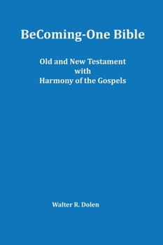 Hardcover Becoming-One Bible (Old and New Testament) With Harmony of the Gospels Book