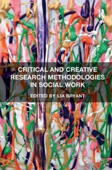 Paperback Critical and Creative Research Methodologies in Social Work Book