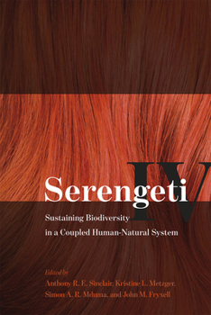 Paperback Serengeti IV: Sustaining Biodiversity in a Coupled Human-Natural System Book