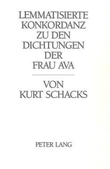 Paperback Lemmatisierte Konkordanz Zu Den Dichtungen Der Frau Ava [German] Book