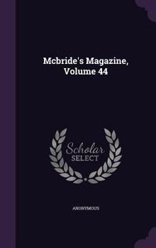 McBride's Magazine, Volume 44