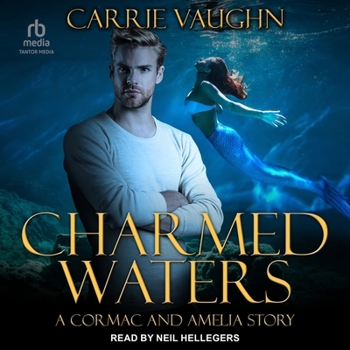 Charmed Waters: A Cormac and Amelia Story - Book  of the Cormac and Amelia