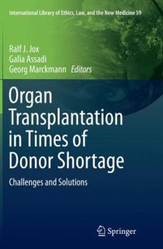 Paperback Organ Transplantation in Times of Donor Shortage: Challenges and Solutions Book
