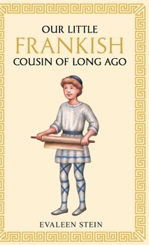 Hardcover Our little Frankish cousin of long ago Book