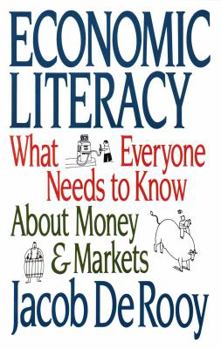 Hardcover Economic Literacy: What Everyone Needs to Know about Money and Markets Book