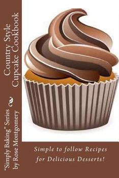 Paperback Country Style Cupcake Cookbook: Simple to follow Recipes for Fabulous Results Book