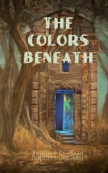 Paperback The Colors Beneath Book