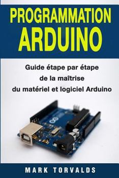 Paperback Programmation Arduino: Guide [French] Book