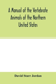 Manual of the Vertebrates of the Northern United States